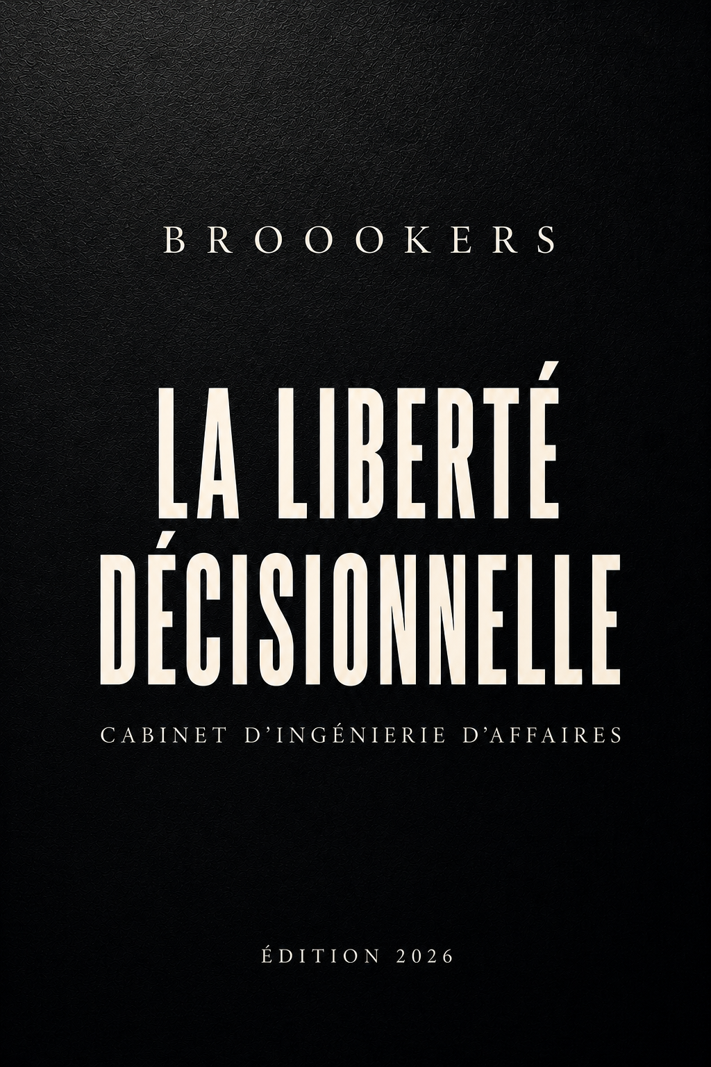 Première de couverture de la brochure La Liberté Décisionnelle